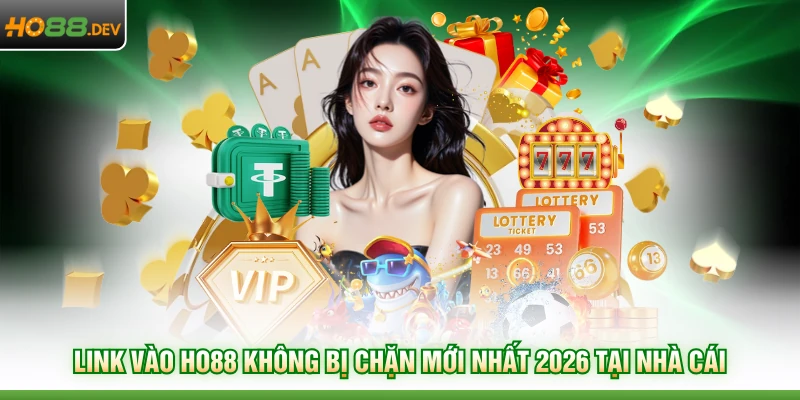 Link Vào HO88 Không Bị Chặn Tốc Độ Cao Số 1 Hiện Nay 1 Link vào HO88 không bị chặn